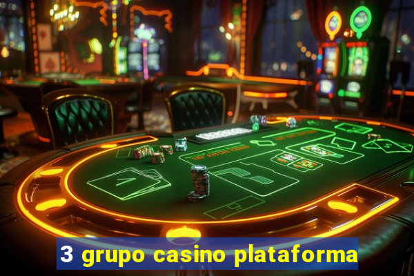 3 grupo casino plataforma